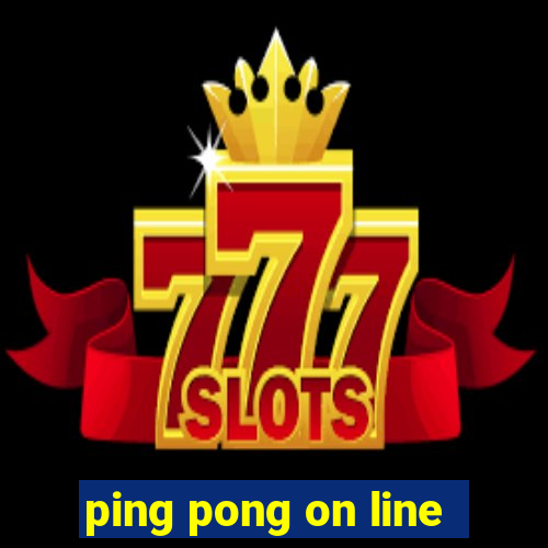 ping pong on line