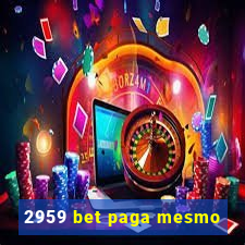 2959 bet paga mesmo