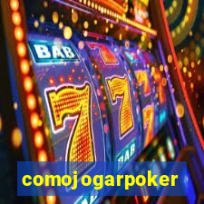 comojogarpoker