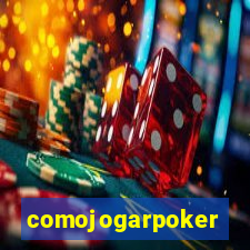 comojogarpoker