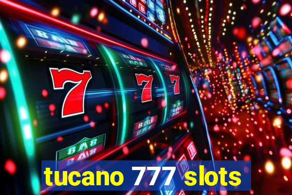 tucano 777 slots