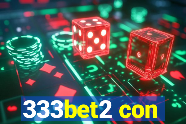 333bet2 con