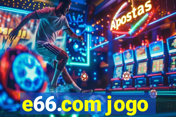 e66.com jogo