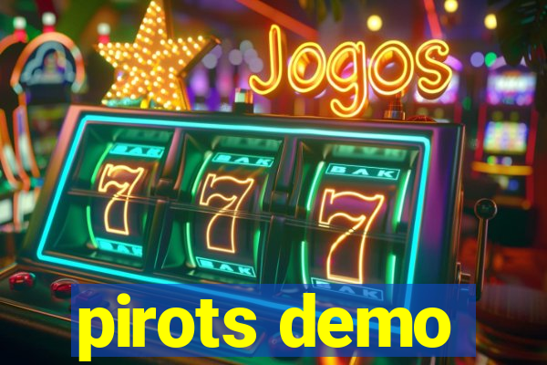 pirots demo