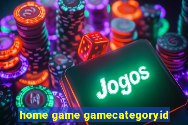 home game gamecategoryid