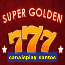 canaisplay santos