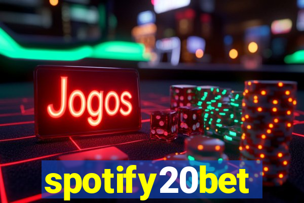 spotify20bet