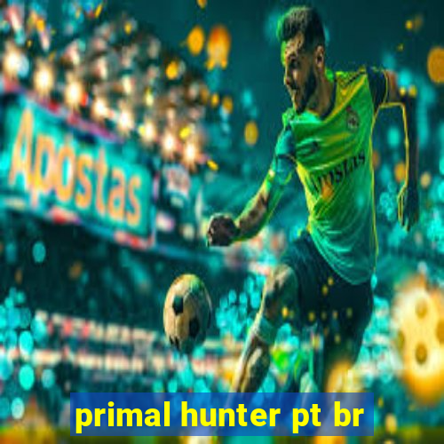 primal hunter pt br