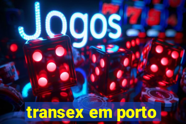 transex em porto