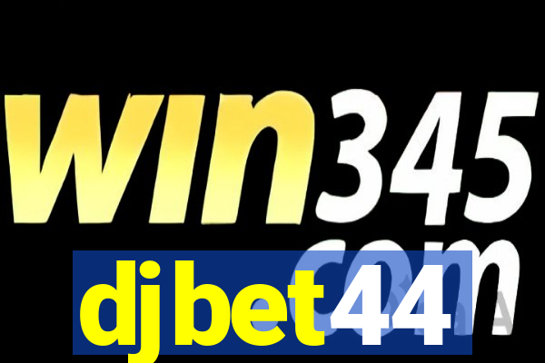 djbet44