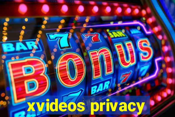 xvideos privacy