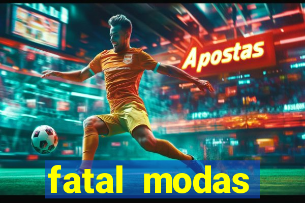 fatal modas barreiras bahia