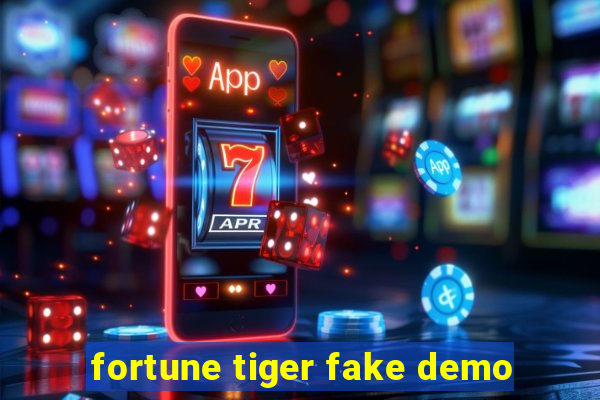 fortune tiger fake demo