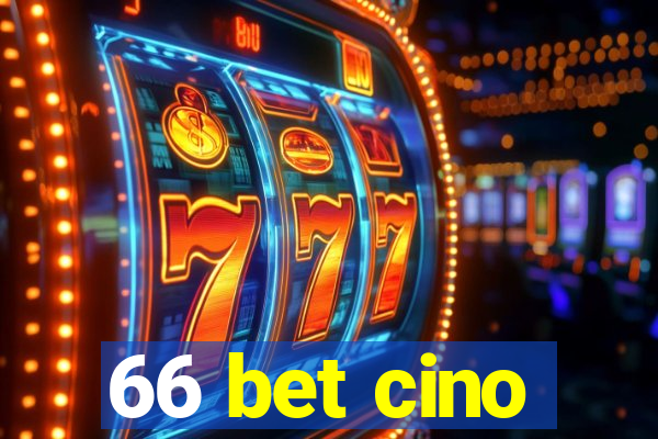 66 bet cino