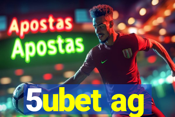 5ubet ag