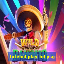 futebol play hd psg