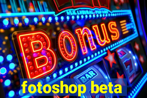 fotoshop beta