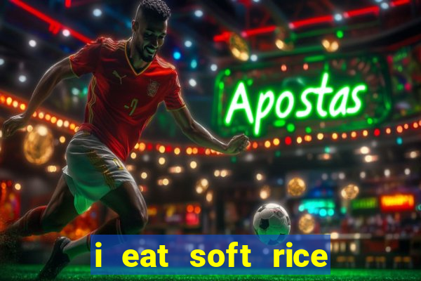 i eat soft rice in another world em português