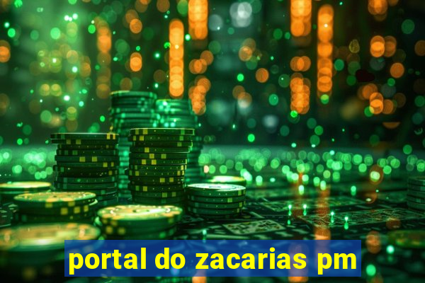 portal do zacarias pm