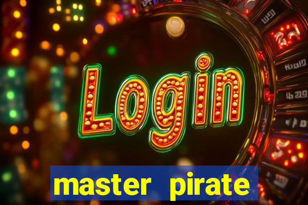 master pirate script pastebin