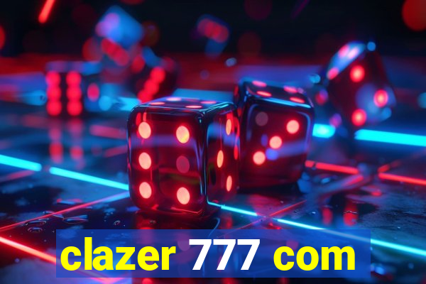 clazer 777 com