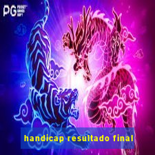 handicap resultado final