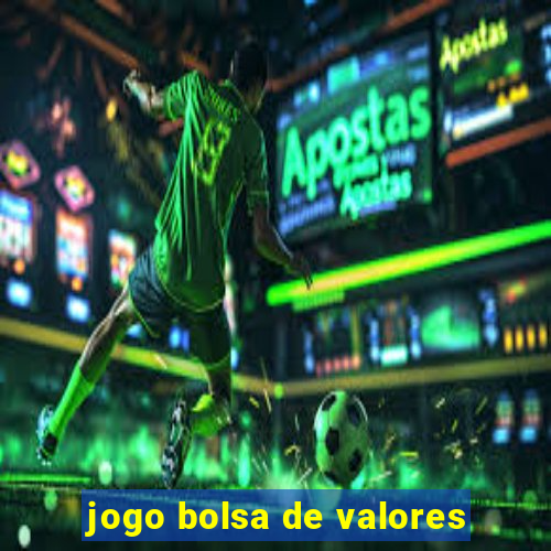 jogo bolsa de valores