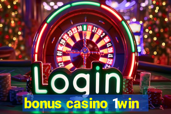 bonus casino 1win