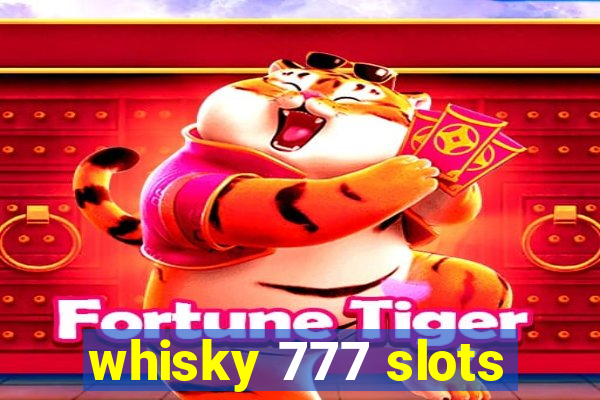 whisky 777 slots