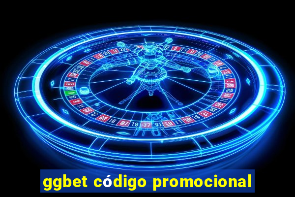 ggbet código promocional