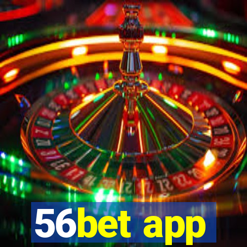 56bet app