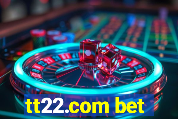 tt22.com bet