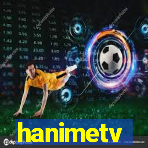 hanimetv