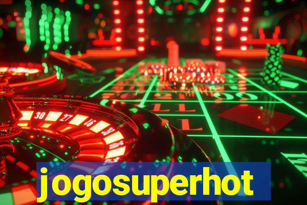 jogosuperhot