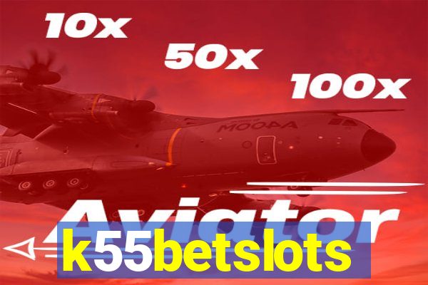 k55betslots