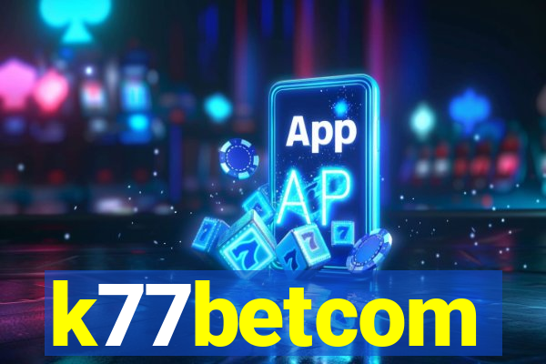 k77betcom