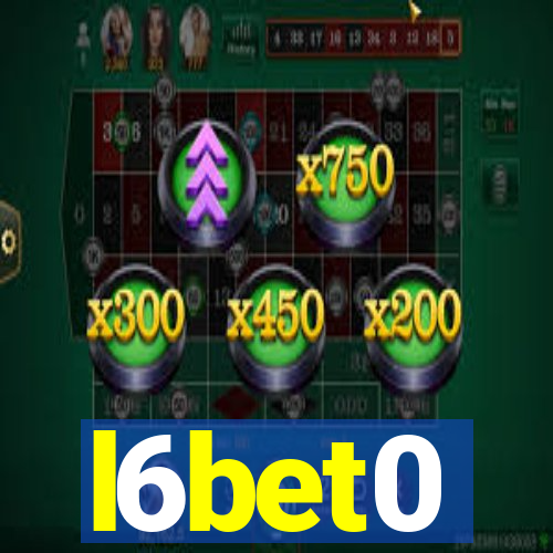 l6bet0