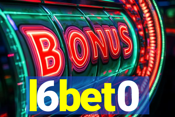 l6bet0