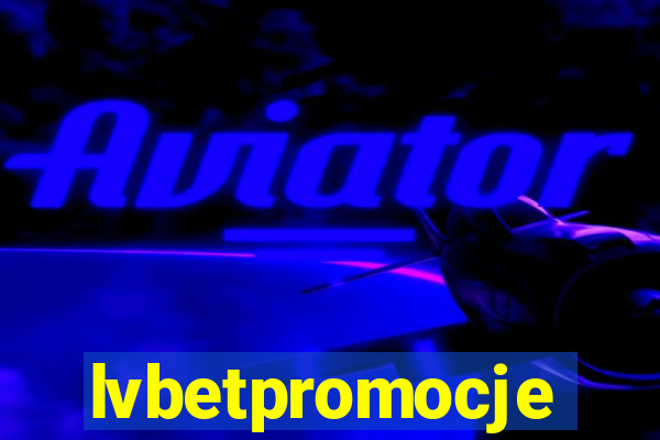 lvbetpromocje