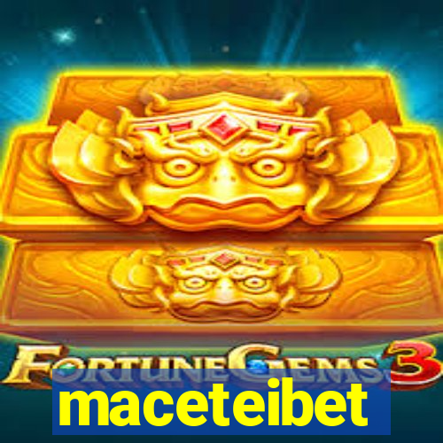 maceteibet