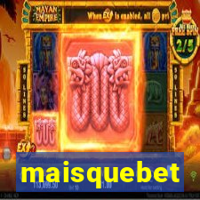 maisquebet