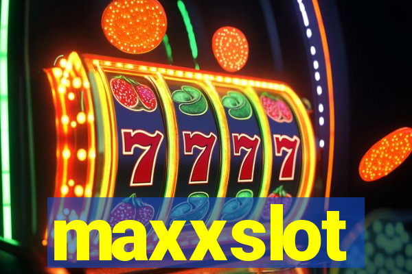 maxxslot