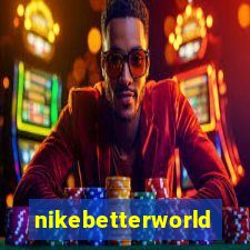 nikebetterworld