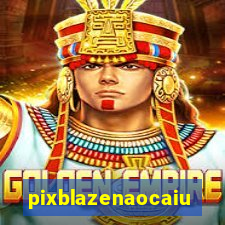 pixblazenaocaiu