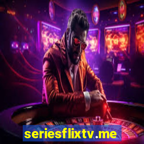 seriesflixtv.me