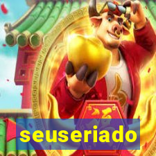 seuseriado