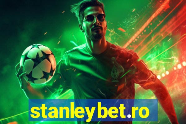 stanleybet.ro