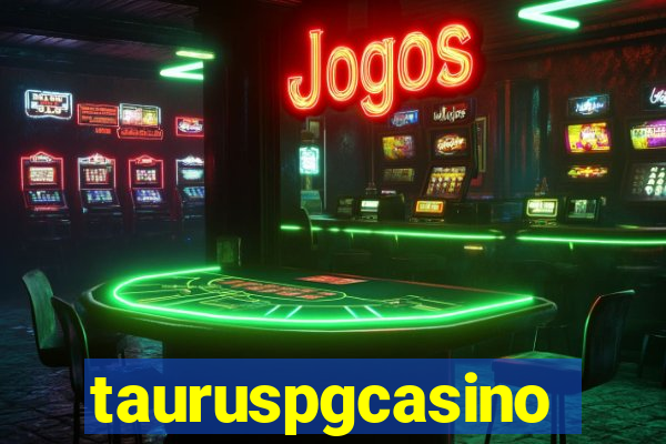 tauruspgcasino