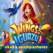 skoka acompanhates