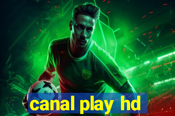 canal play hd